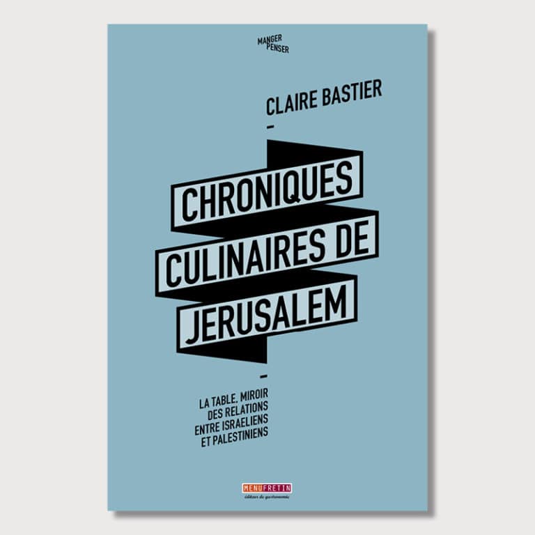 Chroniques culinaires <br>de Jérusalem