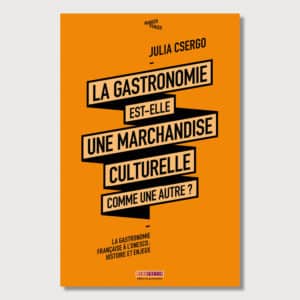 Couverture, La Gastronomie est-elle une marchandise culturelle comme une autre ?