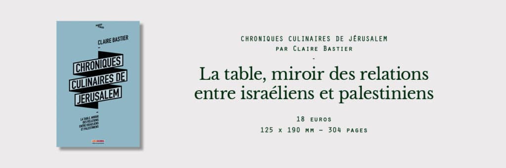 chroniques culinaires jerusalem claire bastier